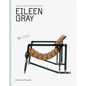 Eileen Gray: Objects and Furniture Design -- Eileen Gray